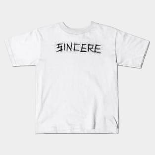 Sincere Kids T-Shirt